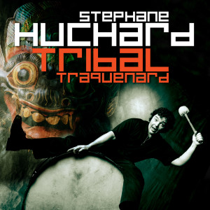 Album Tribal Traquenard from Stephane Huchard