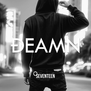 Listen to Seventeen song with lyrics from DEAMN
