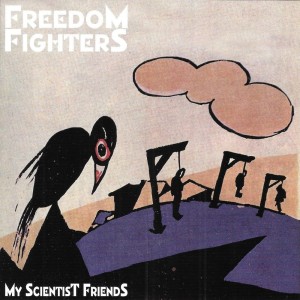 Freedom Fighters的专辑My Scientist Friends