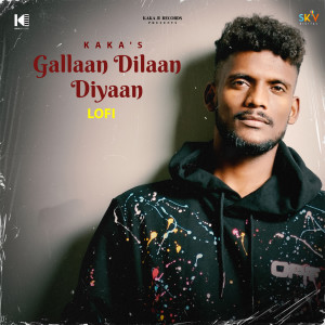 Kaka的專輯Gallaan Dilaan Diyaan Lofi