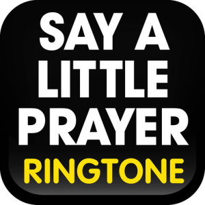 收聽Ringtone Masters的Say a Little Prayer Ringtone歌詞歌曲