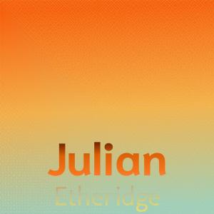 Listen to Julian Etheridge song with lyrics from Cedo Hoan