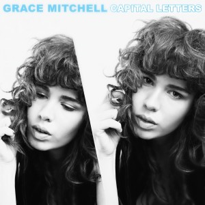 收聽Grace Mitchell的Capital Letters (Explicit)歌詞歌曲