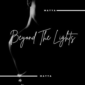 Mayya的专辑Beyond The Lights