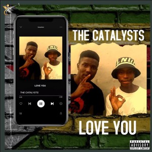 ดาวน์โหลดและฟังเพลง Love You (Explicit) พร้อมเนื้อเพลงจาก The Catalysts