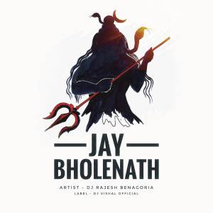 收聽DJ Rajesh Benagoria的Jay Bholenath歌詞歌曲