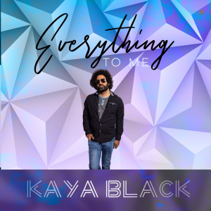 Kaya Black的專輯Everything To Me