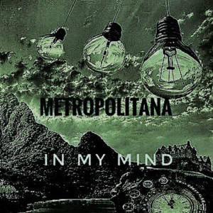 ดาวน์โหลดและฟังเพลง In My Mind พร้อมเนื้อเพลงจาก metropolitana