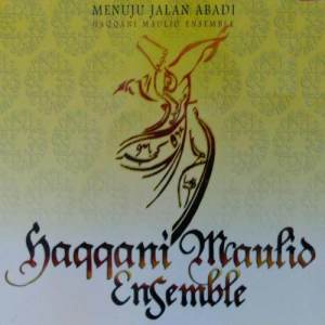 Haqqani Maulid Ensemble的專輯Menuju Jalan Abadi