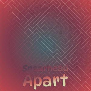 Album Spearhead Apart oleh Various