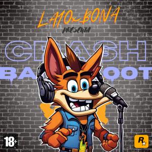 收聽Layo的CRASH BANDICOOT (feat. BONA) (Explicit)歌詞歌曲