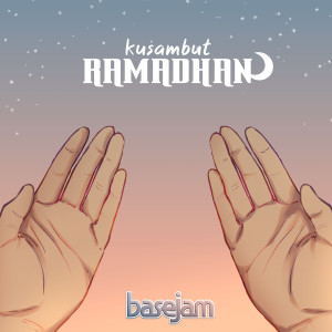 Dengarkan lagu Kusambut Ramadhan nyanyian Base Jam dengan lirik