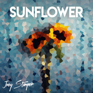 收聽Joey Stamper的Sunflower歌詞歌曲