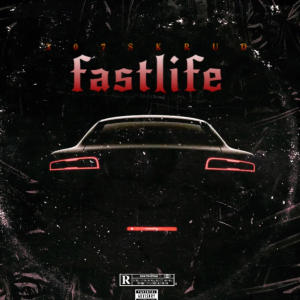 อัลบัม fastlife (feat. ybdeli & wg.jdot) (Explicit) ศิลปิน 307skrud