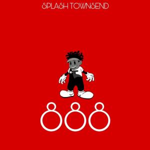 Album 888 (Explicit) from Splash Townsend