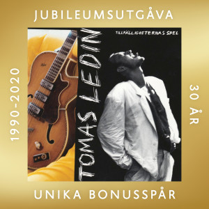 Tomas Ledin的專輯Tillfälligheternas spel (Jubileumsutgåva)