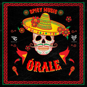 Dengarkan lagu Órale nyanyian Ricky C dengan lirik