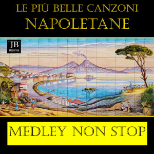 Roberto Murolo的專輯Le Più Belle Canzoni Napoletane Vol. 4 (Medley Non Stop)