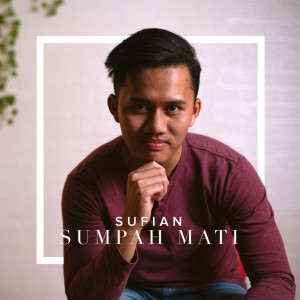 ดาวน์โหลดและฟังเพลง Sumpah Mati พร้อมเนื้อเพลงจาก Sufian Aziz