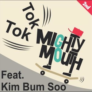 Dengarkan lagu TOK TOK (ORIGINAL VER.) (feat.Kim Bum Soo) nyanyian Mighty Mouth dengan lirik