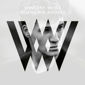 อัลบัม Irgendwie anders ศิลปิน Wincent Weiss