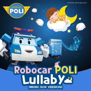 Robocar POLI Lullaby (Music Box Version)