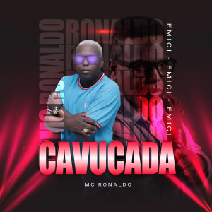 收聽MC Ronaldo的Cavucada (Explicit)歌詞歌曲