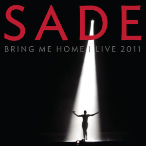 ดาวน์โหลดและฟังเพลง Kiss of Life (Live 2011) พร้อมเนื้อเพลงจาก Sade
