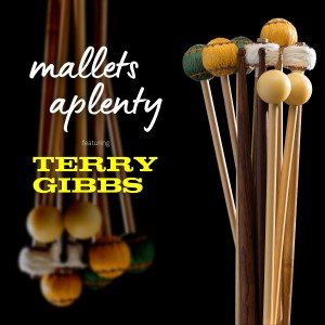 Album Mallets Aplenty from Terry Gibbs