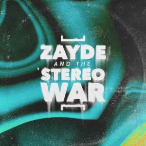 Zayde Wølf的專輯Zayde and the Stereo War