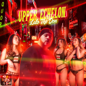 Album Upper Echelon from Lalo The Don