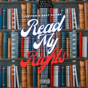 收聽Jupiter的Read My Rights (Explicit)歌詞歌曲