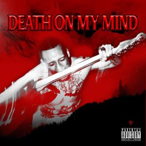 Death On My Mind (Explicit)