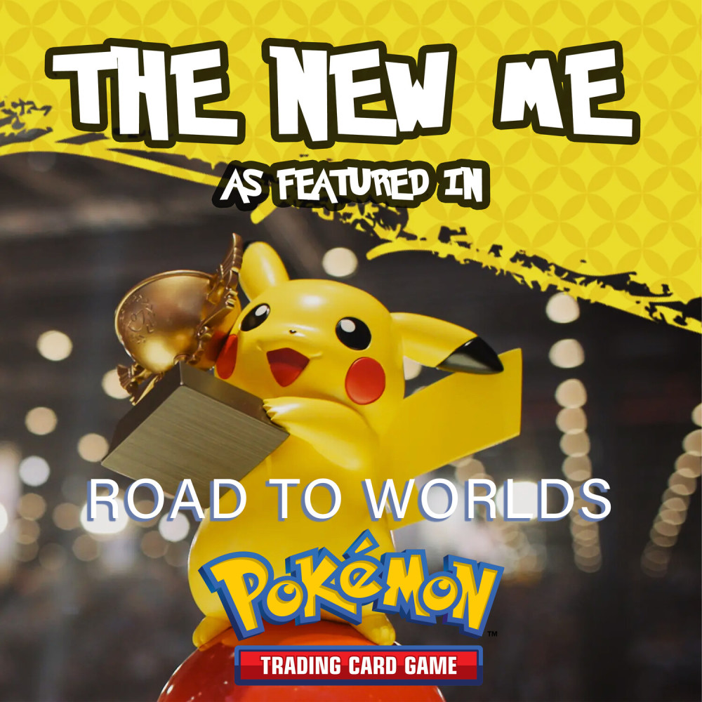 The New Me (As Featured In "Road To Worlds Pokémon")
