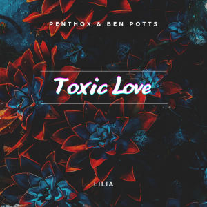 Penthox的專輯Toxic Love