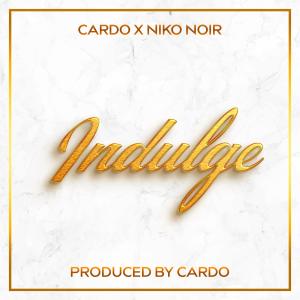 อัลบัม Indulge (feat. Niko Noir) ศิลปิน Cardo