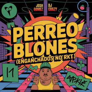 Listen to Perreo Blones (Enganchados No Rkt) song with lyrics from Josh Gomez