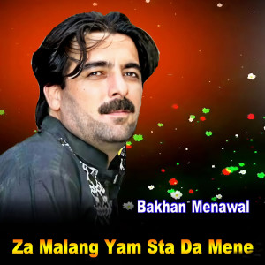 Album Za Malang Yam Sta Da Mene from Bakhan Menawal