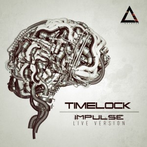 收聽Timelock的Impulse (Live)歌詞歌曲