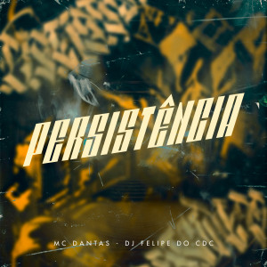 Album Persistência from MC Dantas