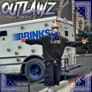 ดาวน์โหลดและฟังเพลง Outlawz 2020 (Explicit) พร้อมเนื้อเพลงจาก Mr.Capone-E
