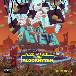 Album Clone Wars Vol. 5 - The Algorhythm (Explicit) from Show Dem Camp