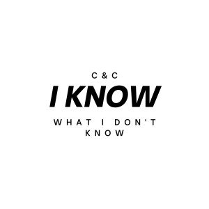 Listen to I Know What I Don't Know song with lyrics from C&C
