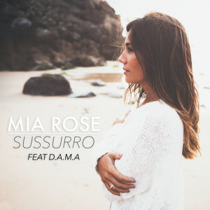 收聽Mia Rose的Sussurro歌詞歌曲