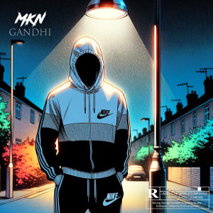 Listen to Gandhi (Explicit) song with lyrics from MKN
