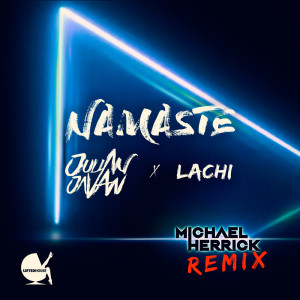 Listen to Namaste (Michael Herrick Remix) song with lyrics from Lachi