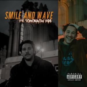 ดาวน์โหลดและฟังเพลง Smile and Wave (Explicit) พร้อมเนื้อเพลงจาก Josh Dominguez