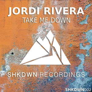 Listen to Take Me Down (Extended Mix) song with lyrics from Jordi Rivera