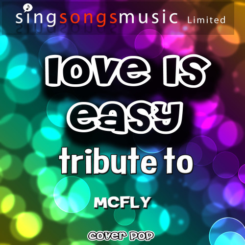 Love Is Easy (Tribute to Mcfly)