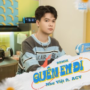 Như Việt的專輯Quên Em Đi (Remix)